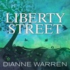 Dianne Warren, Charlotte Anne Dore - Liberty Street (Livre audio)