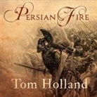 Tom Holland, Michael Page - Persian Fire: The First World Empire and the Battle for the West (Audio book)