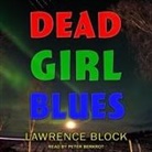 Lawrence Block, Peter Berkrot - Dead Girl Blues (Livre audio)