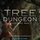 Andrew Karevik, Neil Hellegers - Tree Dungeon Lib/E (Hörbuch)
