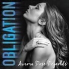 Aurora Rose Reynolds, Lidia Dornet, Sebastian York - Obligation (Audio book)