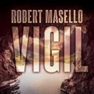 Robert Masello, Corey Snow, Corey M. Snow - Vigil (Audio book)