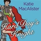 Katie MacAlister, Karen White - Hard Day's Knight Lib/E (Hörbuch)