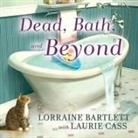 Lorraine Bartlett, Laurie Cass, Jorjeana Marie - Dead, Bath and Beyond (Audio book)