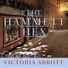 Victoria Abbott, Carla Mercer-Meyer - The Hammett Hex (Audio book)