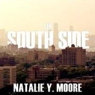 Natalie Y. Moore, Allyson Johnson - The South Side: A Portrait of Chicago and American Segregation (Audiolibro)