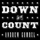 Andrew Gumbel, Chris MacDonnell - Down for the Count Lib/E: Dirty Elections and the Rotten History of Democracy in America (Audio book)