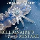 Jessica Clare, Jillian Macie - The Billionaire's Favorite Mistake (Hörbuch)