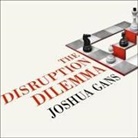 Joshua Gans, Simon Vance - The Disruption Dilemma Lib/E (Audiolibro)