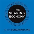 Arun Sundararajan, Vikas Adam - The Sharing Economy: The End of Employment and the Rise of Crowd-Based Capitalism (Audio book)
