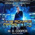 M. D. Cooper, Traci Odom - Tanis Richards Lib/E: Masquerade (Hörbuch)