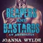 Joanna Wylde, Sean Crisden, Tatiana Sokolov - Reapers and Bastards: A Reapers MC Anthology (H&ouml;rbuch)