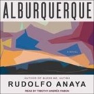 Rudolfo Anaya, Timothy Andrés Pabon - Alburquerque Lib/E (Audio book)