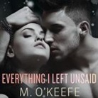 M. O'Keefe, Joe Arden, Maxine Mitchell - Everything I Left Unsaid (Audio book)