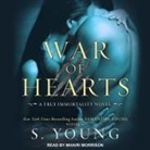 S. Young, Mhairi Morrison - War of Hearts: A True Immortality Novel (Audio book)