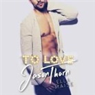 Ella Maise, Lidia Dornet, Sebastian York - To Love Jason Thorn Lib/E (Audio book)