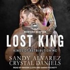 Sandy Alvarez, Crystal Daniels, Mason Lloyd - Lost King (Audiolibro)