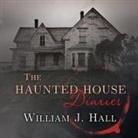William J. Hall, Callie Beaulieu, Barry Press - The Haunted House Diaries Lib/E: The True Story of a Quiet Connecticut Town in the Center of a Paranormal Mystery (Audio book)