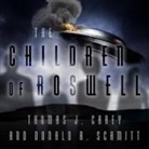 Thomas J. Carey, Donald R. Schmitt, Barry Abrams - The Children of Roswell Lib/E: A Seven-Decade Legacy of Fear, Intimidation, and Cover-Ups (Audio book)