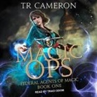 Michael Anderle, Tr Cameron, Martha Carr - Magic Ops (Hörbuch)