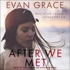 Evan Grace, Troy Duran, Stephanie Rose - After We Met (Audio book)