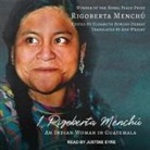 Rigoberta Menchú, Elisabeth Burgos-Debray - I, Rigoberta Menchú Lib/E: An Indian Woman in Guatemala (Audio book)