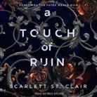 Scarlett St Clair, Meg Sylvan - A Touch of Ruin Lib/E (Audio book)