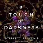 Scarlett St Clair, Meg Sylvan - A Touch of Darkness Lib/E (Audio book)