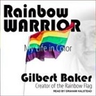 Gilbert Baker, Graham Halstead - Rainbow Warrior: My Life in Color (Audio book)