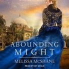 Melissa McShane, Cat Gould - Abounding Might Lib/E (Audio book)