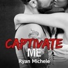 Ryan Michele, Aletha George, Aiden Snow - Captivate Me (Audio book)