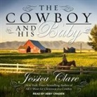 Jessica Clare, Abby Craden - The Cowboy and His Baby (Hörbuch)