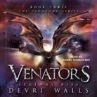 Devri Walls, Daniel May, Daniel Thomas May - Venators: Legends Rise (Audio book)