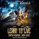 Michael Anderle, Derek Shoales - Learn to Live Lib/E (Audio book)