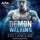 Eve Langlais, Chandra Skyye - Demon Walking (Livre audio)