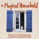 Scott Cunningham, David Harrington, Tom Zingarelli - The Magical Household Lib/E: Spells & Rituals for the Home (Audio book)