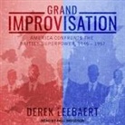 Derek Leebaert, Paul Woodson - Grand Improvisation: America Confronts the British Superpower, 1945-1957 (Audio book)