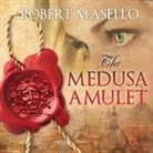 Robert Masello, David Colacci - The Medusa Amulet (Audio book)