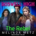 Melinda Metz, Kevin T. Collins - The Rebel Lib/E (Audio book)