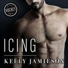 Kelly Jamieson, Kasha Kensington - Icing Lib/E (Audiolibro)