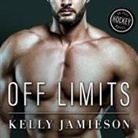Kelly Jamieson, Joe Arden, Maxine Mitchell - Off Limits Lib/E (Audiolibro)