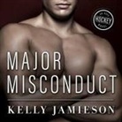 Kelly Jamieson, Kasha Kensington - Major Misconduct (Audiolibro)