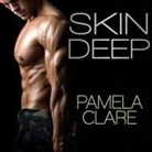 Pamela Clare, Kaleo Griffith - Skin Deep Lib/E (Audio book)