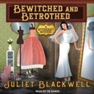 Juliet Blackwell, Xe Sands - Bewitched and Betrothed (Audio book)