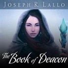 Joseph R. Lallo, Karyn O'Bryant - The Book of Deacon (Hörbuch)