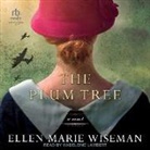 Ellen Marie Wiseman, Madeleine Lambert - The Plum Tree (Hörbuch)
