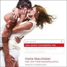 Katie MacAlister, Lauren Ezzo - You Auto-Complete Me (Audio book)