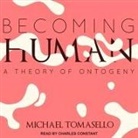 Michael Tomasello, Charles Constant - Becoming Human: A Theory of Ontogeny (Audio book)
