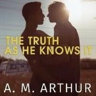 A. M. Arthur, Guy Locke - The Truth as He Knows It (Audio book)