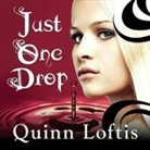 Quinn Loftis, Abby Craden - Just One Drop (Audio book)